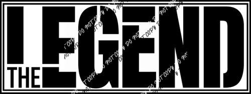 The Legend DTF Transfer - We Print U Press DTF Transfers