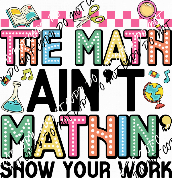 The Math Mathin’ DTF Transfer - We Print U Press DTF Transfers