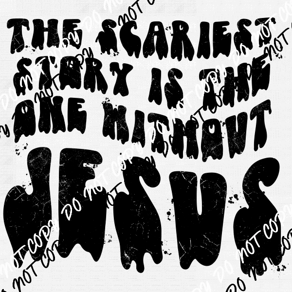 The Scariest Story distressed DTF Transfer - We Print U Press DTF Transfers