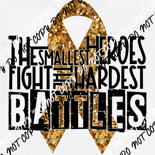 The Smallest Heroes Fight the Hardest Battles faux sequin DTF Transfer - We Print U Press DTF Transfers