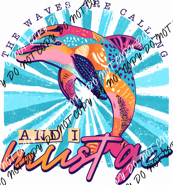 The Waves Are Calling DTF Transfer - We Print U Press DTF Transfers