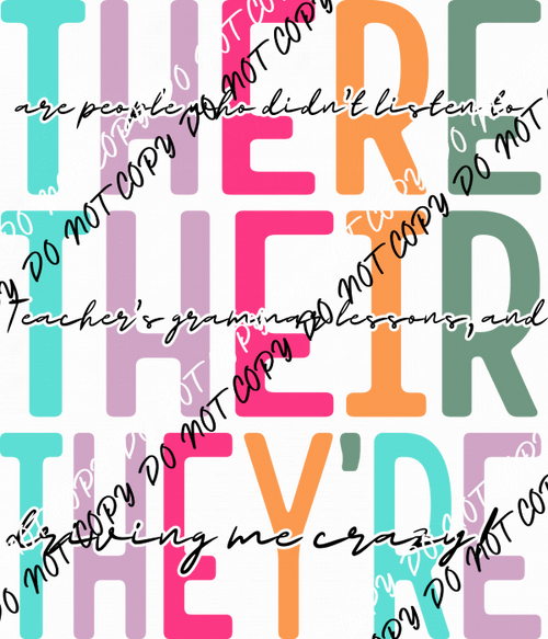 There, Their, They’re DTF Transfer - We Print U Press DTF Transfers