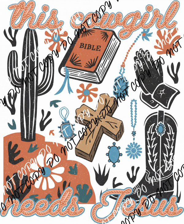 This Cowgirl Needs Jesus DTF Transfer - We Print U Press DTF Transfers