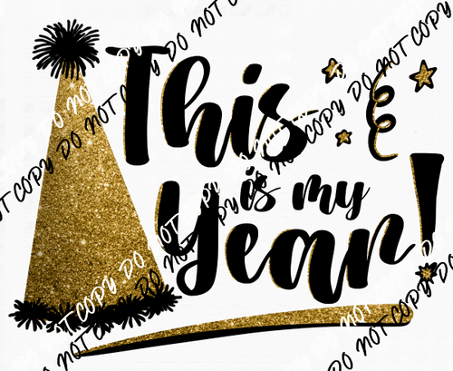 This is my Year Party Hat faux glitter - We Print U Press DTF Transfers