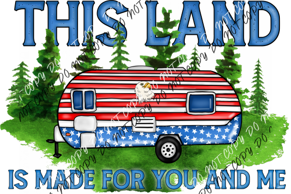 This Land Patriotic Camper Dtf Transfer Rtp Transfers