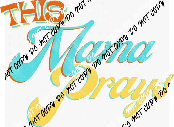 This Mama Prays DTF Transfer - We Print U Press DTF Transfers