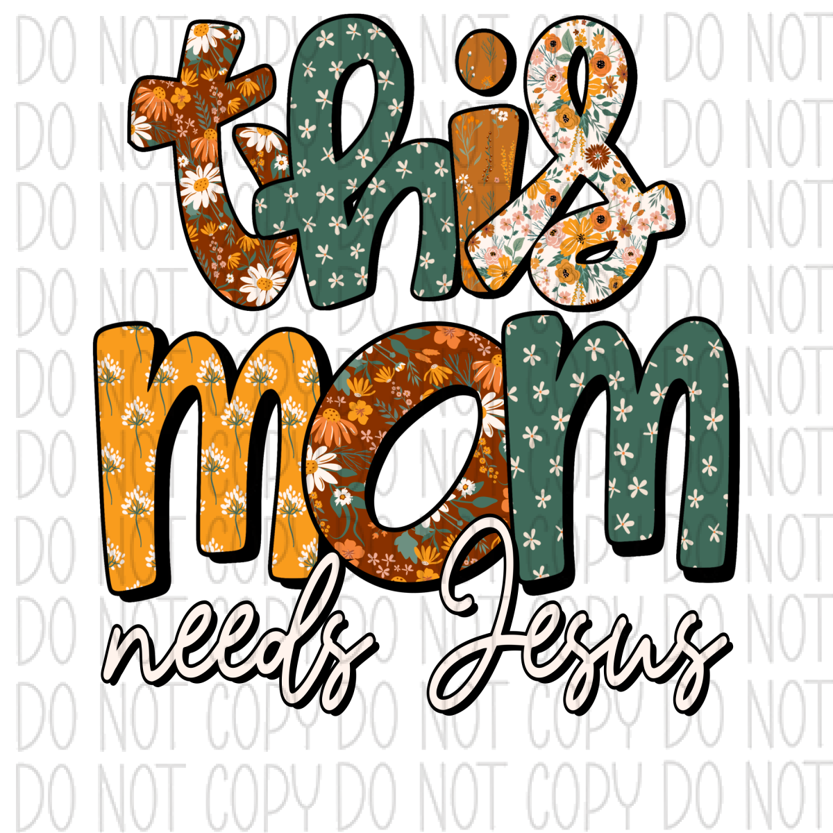 This Mom Or Mama Needs Jesus Dtf Transfer (See Design Options) Large Pocket 4’ / Rtp Transfers