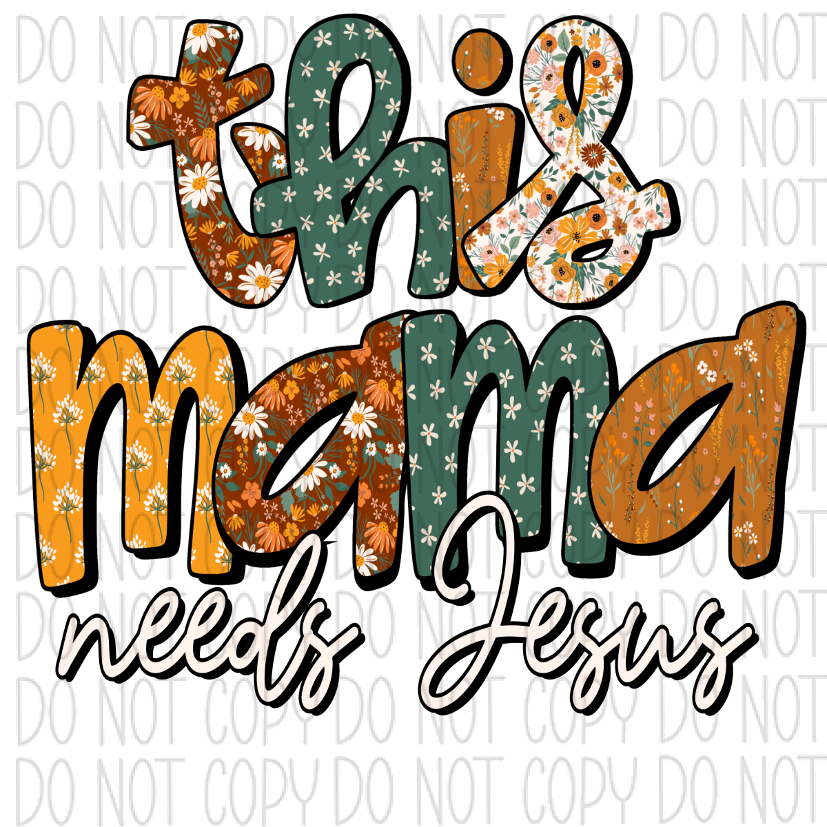 This Mom Or Mama Needs Jesus Dtf Transfer (See Design Options) Large Pocket 4’ / Rtp Transfers