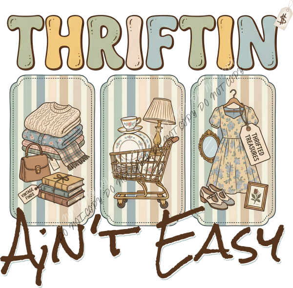 Thriftin Ain’t Easy DTF Transfer RTP DTF Transfers