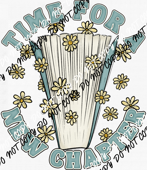 Time for a New Chapter Book DTF Transfer - We Print U Press DTF Transfers