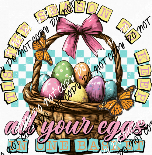 Tis The Season To Keep All Your Eggs DTF Transfer - We Print U Press DTF Transfers