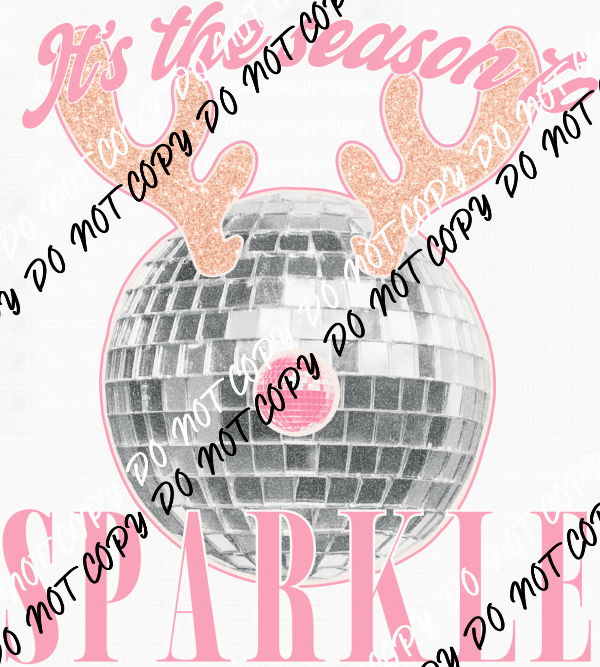 Tis The Season To Sparkle DTF Transfer - We Print U Press DTF Transfers