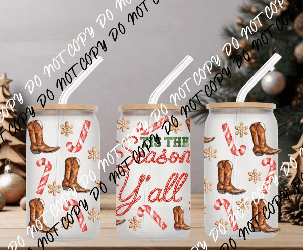'Tis the Season Y'all Glass Can Cup Wrap UV Transfer - We Print U Press DTF Transfers