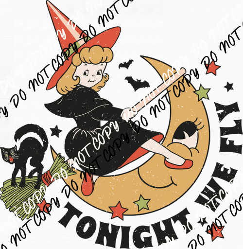 Tonight We Fly Cute Witch on Broom DTF Transfer - We Print U Press DTF Transfers