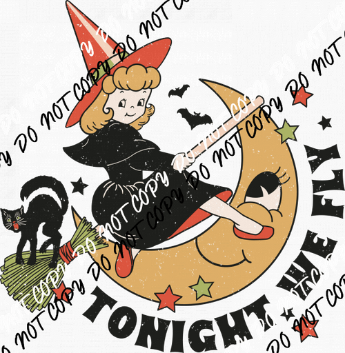 Tonight We Fly Cute Witch on Broom DTF Transfer - We Print U Press DTF Transfers