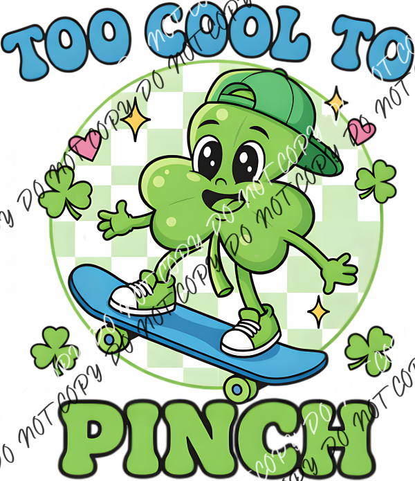 Too Cool To Pinch Boy Clover DTF Transfer RTP DTF Transfers