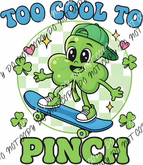 Too Cool To Pinch Boy Clover DTF Transfer RTP DTF Transfers