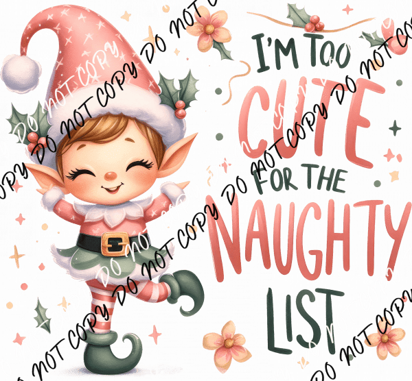 Too Cute for the Naughty List DTF Transfer - We Print U Press DTF Transfers