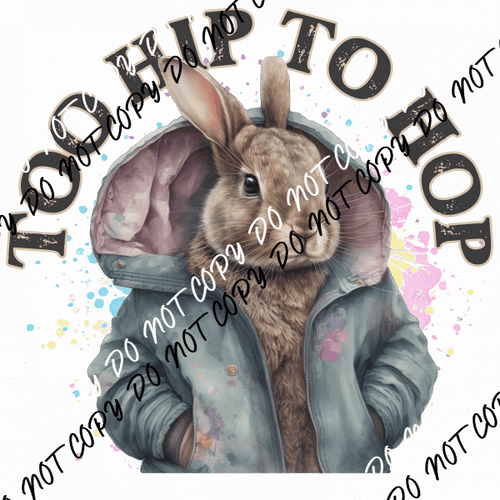 Too Hip to Hop Bunny in Jacket DTF Transfer - We Print U Press DTF Transfers