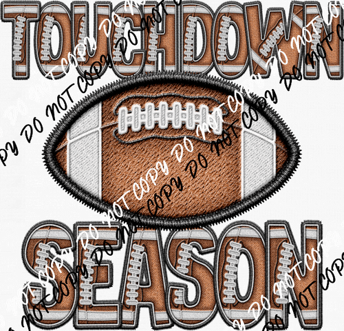 Touchdown Season Faux Embroidery DTF Transfer - We Print U Press DTF Transfers