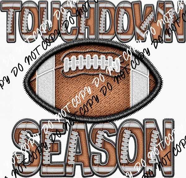 Touchdown Season Faux Embroidery DTF Transfer - We Print U Press DTF Transfers