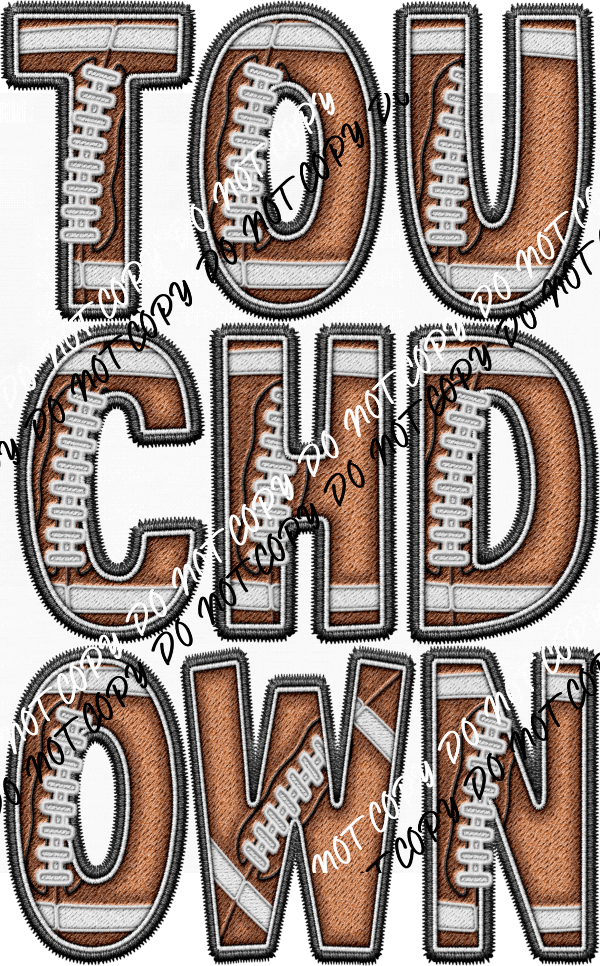 Touchdown Stacked Word Faux Embroidery DTF Transfer - We Print U Press DTF Transfers