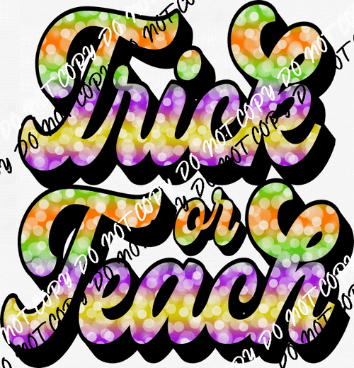 Trick or Teach Colorful Letters DTF Transfer - We Print U Press DTF Transfers