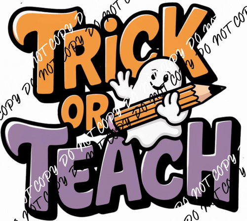 Trick or Teach Ghost with Pencil DTF Transfer - We Print U Press DTF Transfers