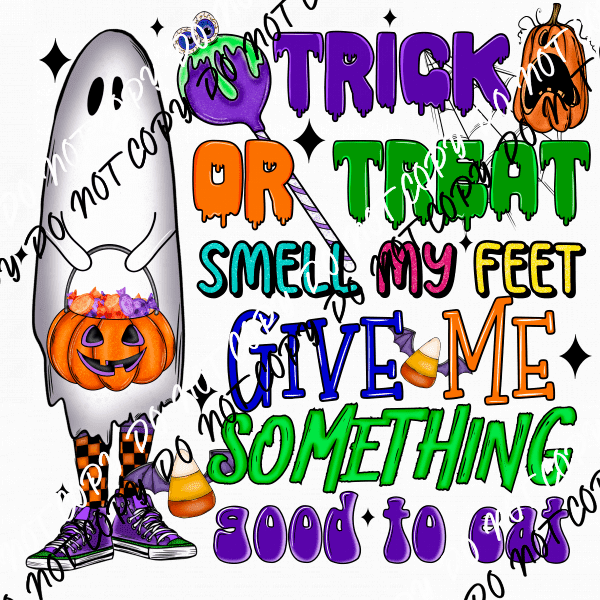 Trick or Treat Smell My Feet Ghostie DTF Transfer - We Print U Press DTF Transfers