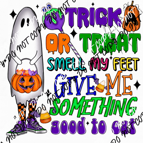 Trick or Treat Smell My Feet Ghostie DTF Transfer - We Print U Press DTF Transfers