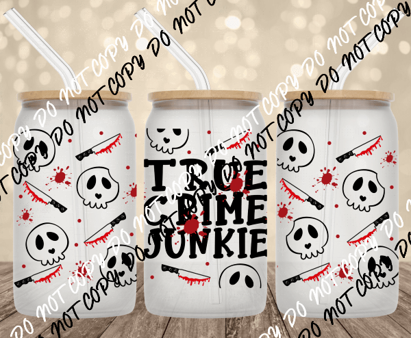 True Crime Junkie DTF and UV Transfer Bundle - We Print U Press DTF Transfers