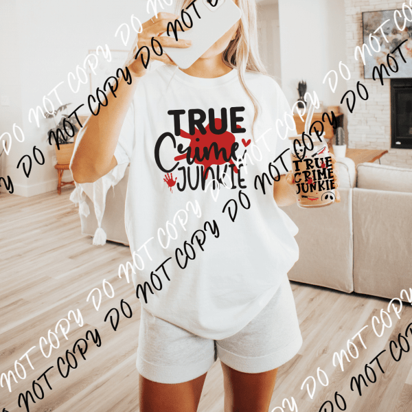 True Crime Junkie DTF and UV Transfer Bundle - We Print U Press DTF Transfers