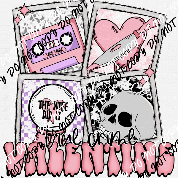 True Crime Valentine Wife did It DTF Transfer - We Print U Press DTF Transfers
