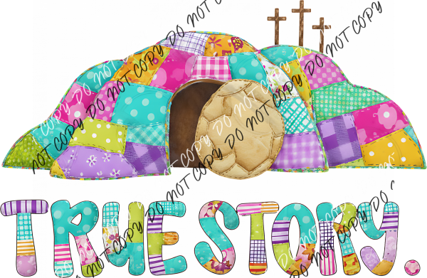 True Story Patchwork Resurrection DTF Transfer RTP DTF Transfers