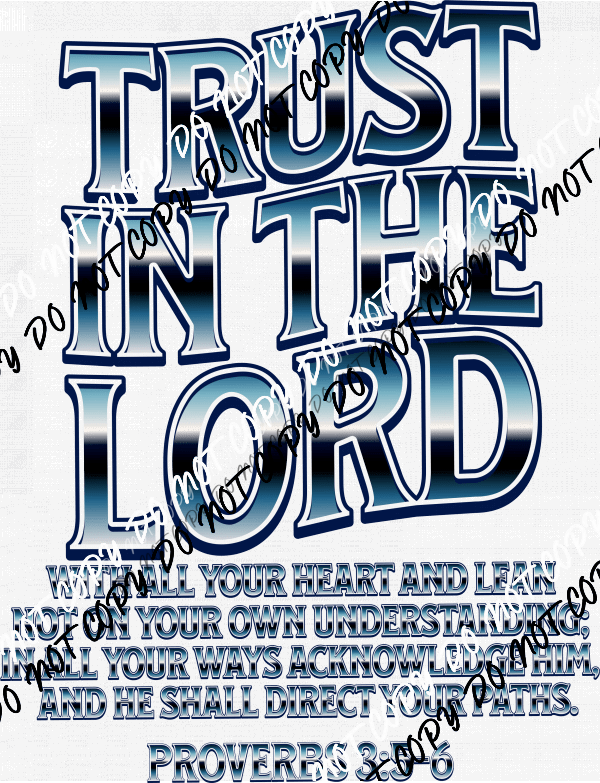 Trust In The Lord Blue Text DTF Transfer - We Print U Press DTF Transfers