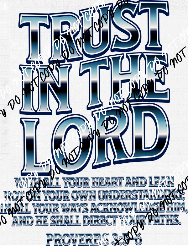 Trust In The Lord Blue Text DTF Transfer - We Print U Press DTF Transfers