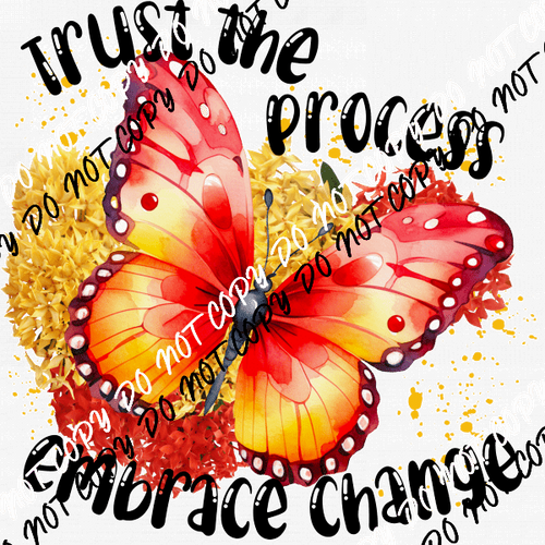 Trust the Process Butterfly DTF Transfer - We Print U Press DTF Transfers