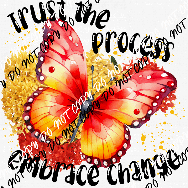 Trust the Process Butterfly DTF Transfer - We Print U Press DTF Transfers