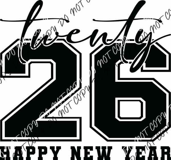 Twenty 26 Happy New Year Varsity Black DTF Transfer RTP DTF Transfers