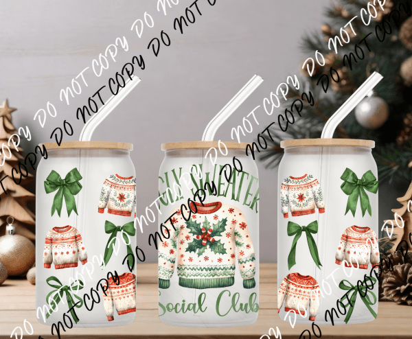 Ugly Sweater Social Club Glass Can Cup Wrap UV Transfer - We Print U Press DTF Transfers