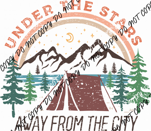 Under the Stars Away From the City DTF Transfer - We Print U Press DTF Transfers