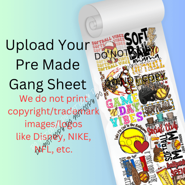 Upload Your Finished Gang Sheet (MUST READ DESCRIPTION) - We Print U Press DTF Transfers