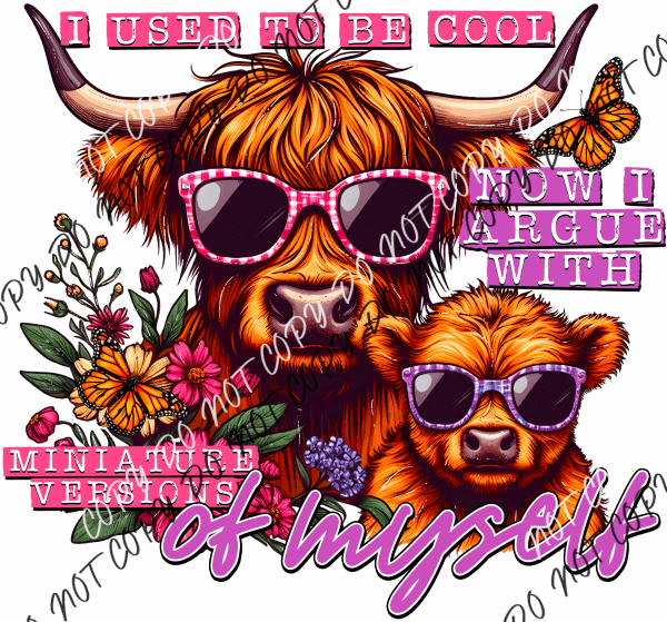 Used To Be Cool Highland Cow Dtf Transfer Rtp Transfers