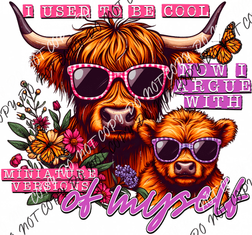 Used To Be Cool Highland Cow Dtf Transfer Rtp Transfers