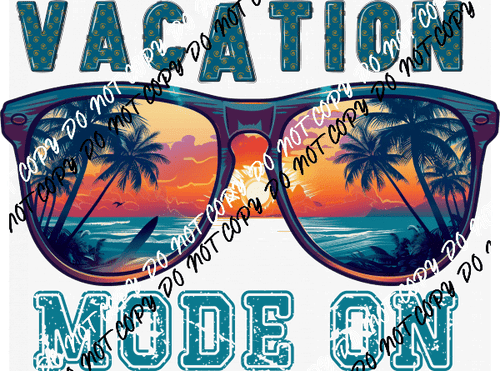 Vacation Mode On DTF Transfer - We Print U Press DTF Transfers