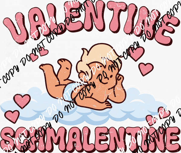 Valentine Schmalentine DTF Transfer - We Print U Press DTF Transfers