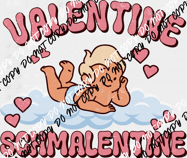 Valentine Schmalentine DTF Transfer - We Print U Press DTF Transfers