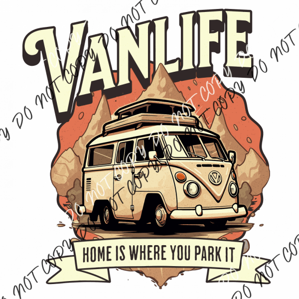 Vanlife Home Is Where You Park It Dtf Transfer Transfers