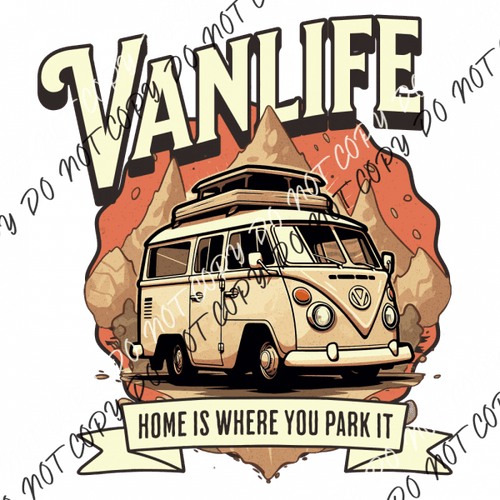 Vanlife Home Is Where You Park It Dtf Transfer Transfers