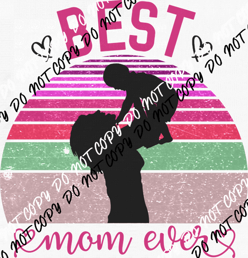 Vintage Best Mom Ever Mom Baby Silhouette DTF Transfer - We Print U Press DTF Transfers